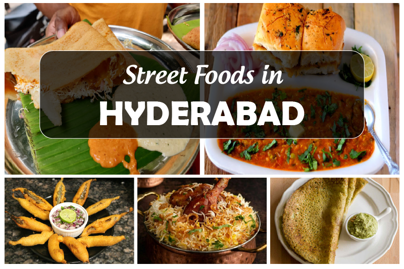 Reasons Why Street Foods in Hyderabad